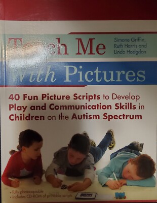 Teach Me with Pictures : 40 Fun Picture Scripts to Develop Play and...
