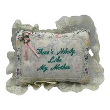 Vintage 1980's Floral Lace Pillow Gift "There's Nobody Like My Mother" Small