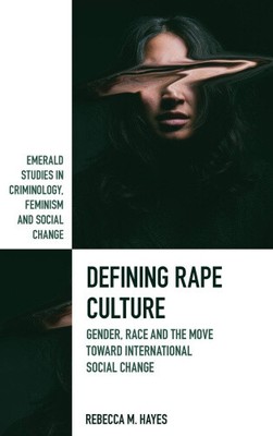 Defining Rape Culture: Gender, Race and the Move Toward International Social