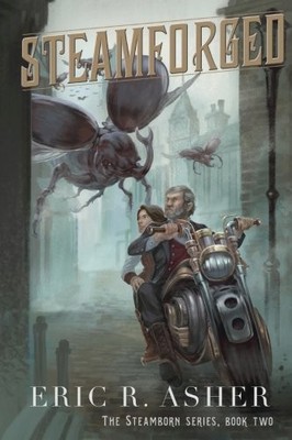 STEAMFORGED (STEAMBORN SERIES) (VOLUME 2) By Eric R Asher *Excellent Condition*