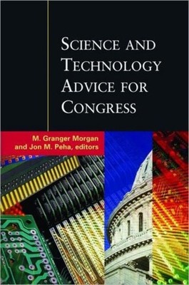 SCIENCE & TECHNOLOGY ADVICE FOR CONGRESS by MORGAN, M. GRANGER Paperback