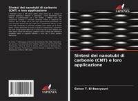 Sintesi Dei Nanotubi Di Carbonio (Cnt) E Loro Applicazione Gehan T. El-Bassyouni
