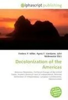 Frederic P. Miller (U. A.) | Decolonization Of The Americas | Taschenbuch (2026)