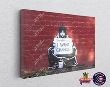 Banksy I Want Change Canvas Décor Art Print Room Painting Wall