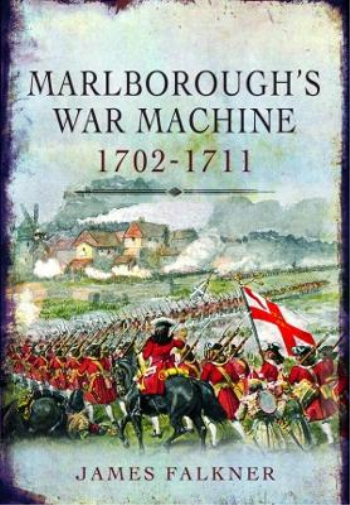 James Falkner Marlborough's War Machine, 1702-1711 (Tascabile)