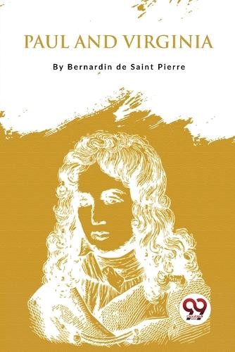 Paul and Virginia by Bernardin De Saint-Pierre - 9789357275750