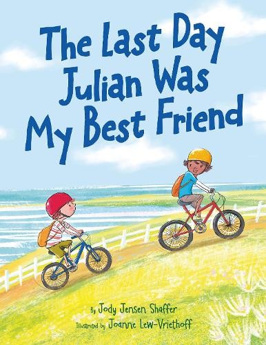The Last Day Julian Was My Best Friend by Jody Jensen Shaffer... - 9781662516160