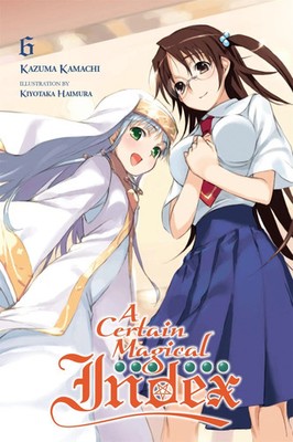 Kazuma Kamachi (u. a.) | A Certain Magical Index, Vol. 6 (Novel) | Taschenbuch