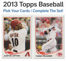 2013 Topps Baseball - Pick Your Cards / Complete The Set!