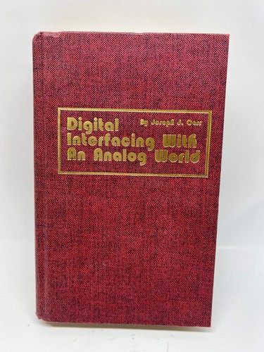 Rare 1978 Hardcover: Digital Interfacing With An Analog World – 1st Ed/1st Print