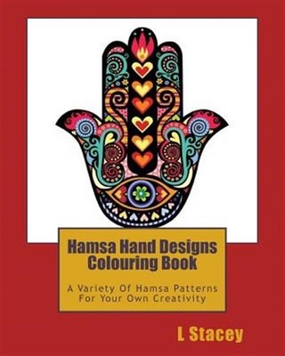 Hamsa Hand Designs Colouring Book : A Variety of Hamsa Patterns for Your Own ...