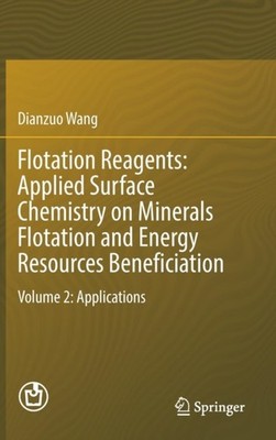 Wang - Flotation Reagents  Applied Surface Chemistry on Minerals Flota - X555z