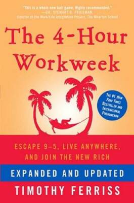 The 4-Hour Workweek: Escape 9-5, Live Anywhere, and Join - ACCEPTABLE