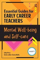 Essential Guides For Early Career Teachers Mental Well-Being And Self-Care Buch