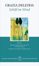 Schilf im Wind: Roman Roman Deledda, Grazia, ...