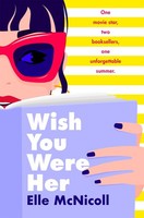 Wish You Were Her Elle Mcnicoll