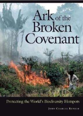 Ark of the Broken Covenant: Protecting the World's Biodiversity Hotspots: Used