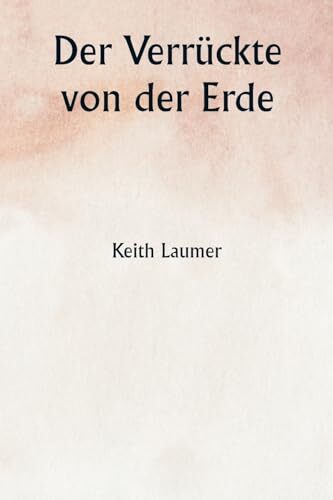 Laumer - Der Verrckte von der Erde - New paperback or softback - X555z