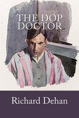 The Dop Doctor by Richard Dehan (English) Paperback Book