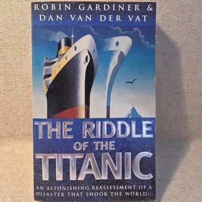 The Riddle of The Titanic von Robin Gardiner & Dan Van Der Vat Taschenbuch