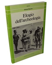 Elogio dell'archeologia Restauro e conservazione dei reperti Scavo Esplorazione