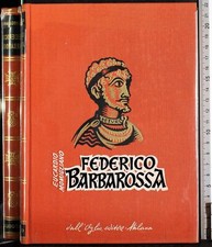 FEDERICO BARBAROSSA. EUCARDIO MOMIGLIANO. DALL'OGLIO.