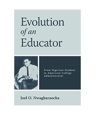 Evolution of an Educator: From Nigerian Student to American College Administrato