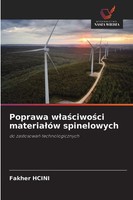 Poprawa W¿A¿Ciwo¿Ci Materia¿óW Spinelowych Do Zastosowa¿ Technologicznych Hcini
