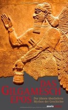 Das Gilgamesch-Epos: Der älteste überliefer...
