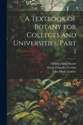 John Merle Coulter Henry Chandler A Textbook of Botany for Colleg (Taschenbuch)