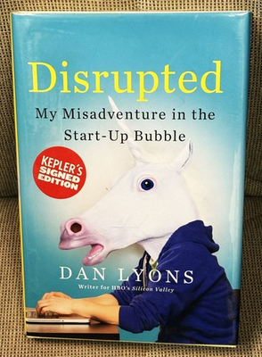 #ad Dan Lyons DISRUPTED MY MISADVENTURE IN THE START UP BUBBLE Signed 1st ed 2016 $40.00