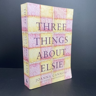Three Things About Elsie By Cannon, Joanna Paperback 1st Edition 2018