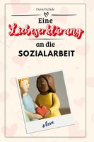 Eine LiebeserkläRung An Die Sozialarbeit David Schulz Taschenbuch 66 S. Deutsch