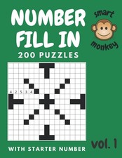 Number Fill in Puzzles for Adults, volume 1: Number Fill in Puzzle Book for Adul