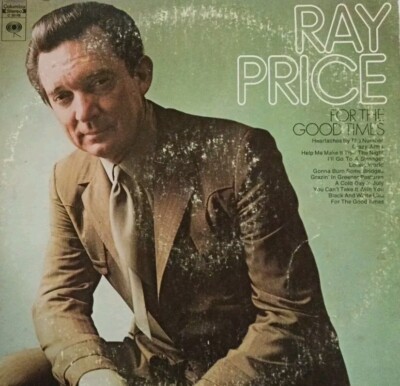 Ray Price-For The Good Times Vinyl LP Album.1970 Columbia C 30106.
