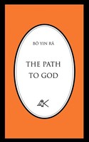 The Path To God Bô Yin Râ Taschenbuch Kartoniert / Broschiert Englisch 2008