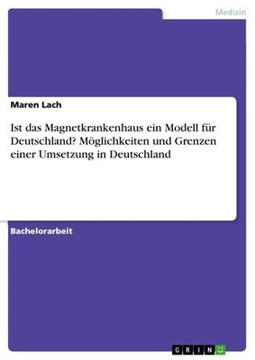 Maren Lach | Ist das Magnetkrankenhaus ein Modell für Deutschland?...