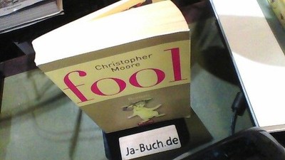 Fool : Roman. Moore, Christopher und Jörn Ingwersen: