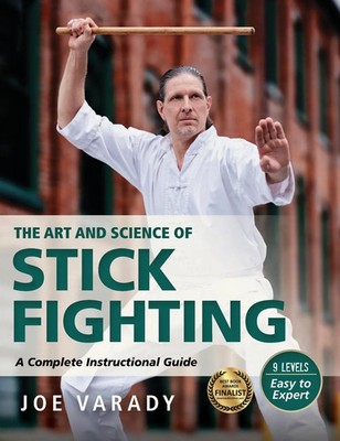 The Art and Science of Stick Fighting | Complete Instructional Guide | Varady