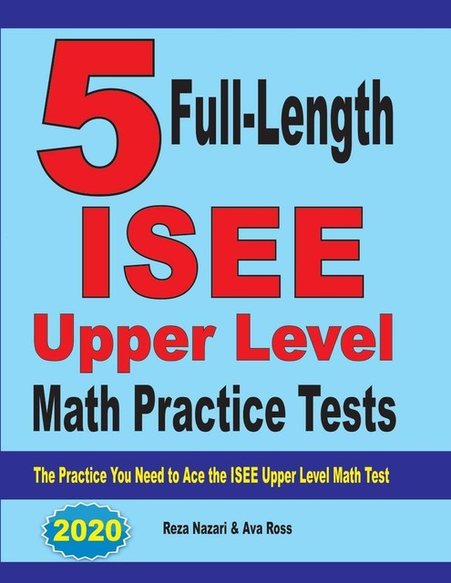 5 Full-Length Isee Upper Level Math Practice Tests von Reza Nazari ...