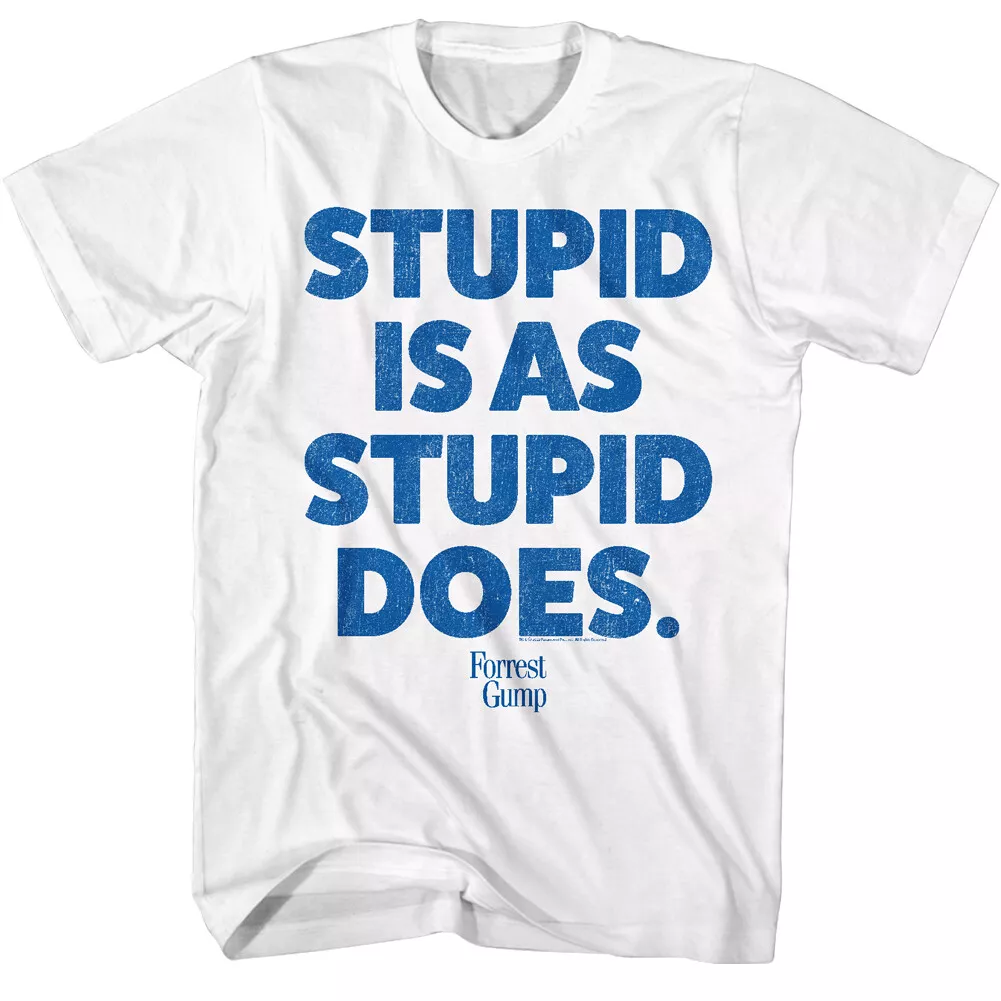 Forrest Gump Quote Stupid Is As Stupid Does Meaning Dana Milena