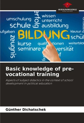Günther Dichatschek | Basic knowledge of pre-vocational training | Taschenbuch