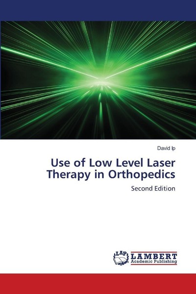 Use Of Low Level Laser Therapy In Orthopedics David Ip-image