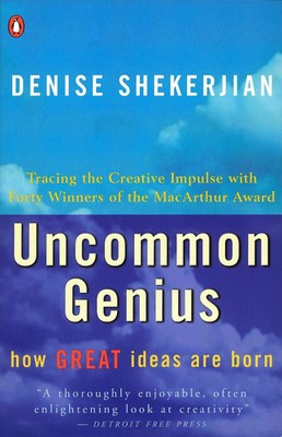 Uncommon Genius How Great Ideas Are Born Denise Shekerjian Taschenbuch Englisch