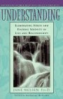 Understanding: Eliminating Stress and Finding Serenity in Life and Relations...