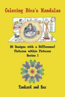 Coloring Diva's Mandalas: 50 Mandalas with a Difference! by Bax, Tankard And,...