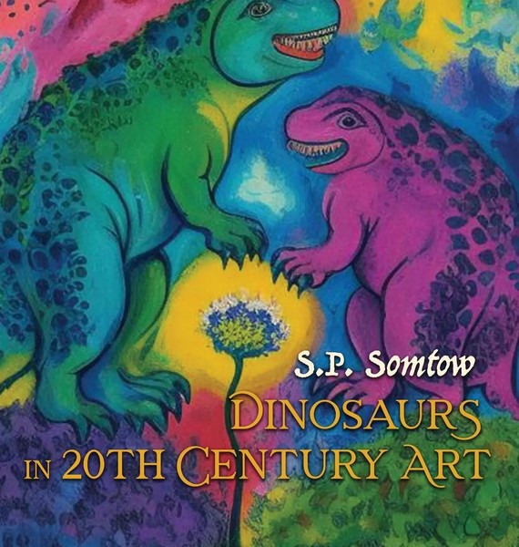 S. P. Somtow | Dinosaurs In 20Th Century Art | Buch | Englisch (2025)-image