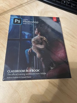 Adobe Photoshop Classroom in a Book (2020 release) 1st Edition by Andrew Faulkne