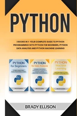 Python: 3 books in 1- Your complete guide to python programming w