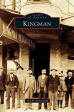 Kingman by Dan W. Messersmith (English) Hardcover Book